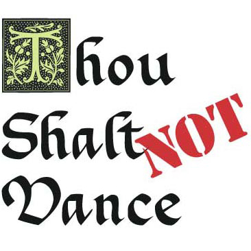 Thou Shall Not Dance