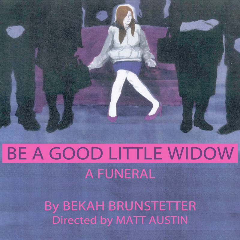 Be A Good Little Widow