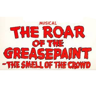 Roar of the Greasepaint 