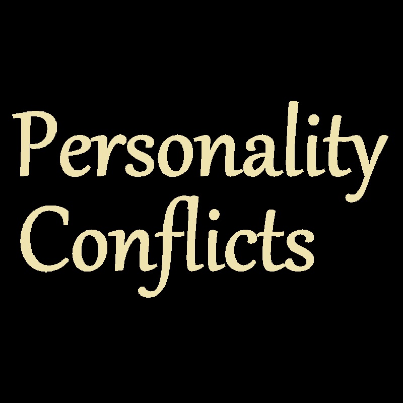 Personality Conflicts
