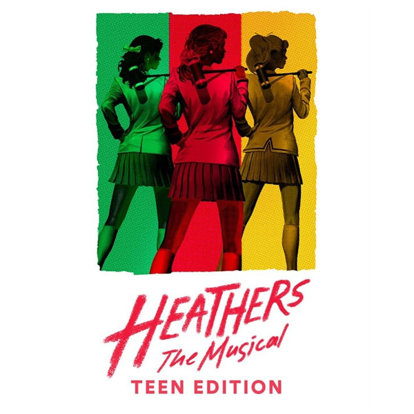 Heathers The Musical Teen Edition